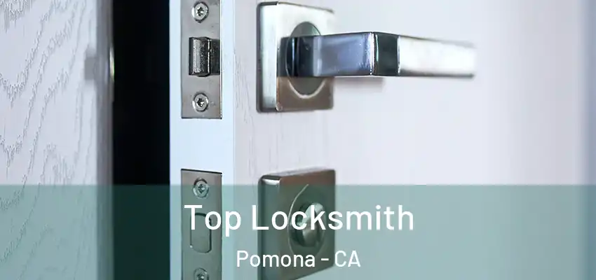  Top Locksmith Pomona - CA