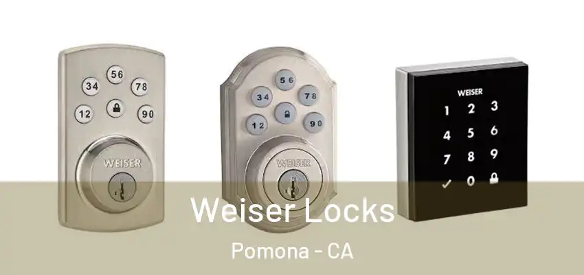  Weiser Locks Pomona - CA